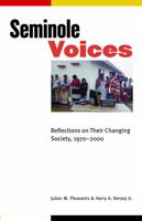 Seminole Voices: Reflections on Their Changing Society, 1970-2000 0803230451 Book Cover