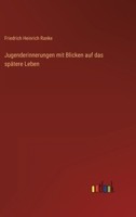 Jugenderinnerungen Mit Blicken Auf Das Spatere Leben 3846020702 Book Cover