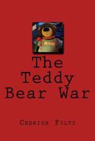 The Teddy Bear War 1470178591 Book Cover