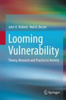 Looming Vulnerability: Theory, Research and Practice in Anxiety 1493987801 Book Cover