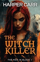 The Witch Killer (The Man in Black) 1998738019 Book Cover