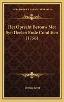 Het Oprecht Berouw Met Syn Deelen Ende Conditien (1756) 1166029778 Book Cover