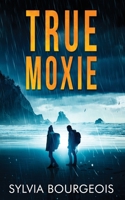 True Moxie 1738687600 Book Cover