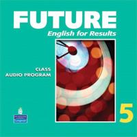 Future 5 Classroom Audio CDs (6) 0132409232 Book Cover