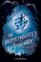 The Puppetmaster’s Apprentice 1645670805 Book Cover