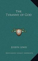 The Tyranny of God 1163217719 Book Cover