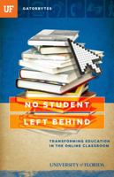 No Student Left Behind: Transforming Education in the Online Classroom 1942852088 Book Cover