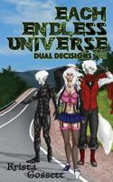 Each Endless Universe: Dual Decisions 1981011781 Book Cover