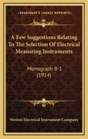 A Few Suggestions Relating To The Selection Of Electrical Measuring Instruments: Monograph B-1 1120954886 Book Cover