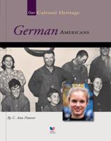 German Americans (Spirit of America Our Cultural Heritage) 1567661513 Book Cover