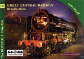 Great Central Railway Recollections 1857943643 Book Cover