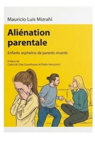 Aliénation parentale: Enfants orphelins de parents vivants (French Edition) B0GY3W5DRZ Book Cover