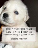 The Adventures of Lovie and Friends: Story of a great Soul 1505419212 Book Cover