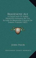 Brasenose Ale: A Collection of Poems Presented Annually by The Butler of Brasenose College 1104042010 Book Cover