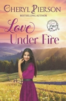 Love Under Fire: Sweet Western Romance B0C2RSB39D Book Cover