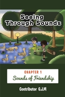 Seeing Through Sounds: Sounds of Friendship B0923XT89B Book Cover