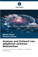 Analyse und Entwurf von adaptiven sicheren Netzwerken 6209296688 Book Cover