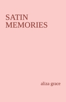 satin memories: poetry B09PMLFHZJ Book Cover
