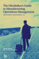 The Hitchhiker's Guide to Manufacturing Operations Management: ISA-95 Best Practices Book 1.0 0979234395 Book Cover