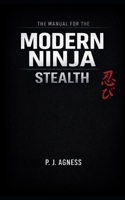 The Manual for the Modern Ninja: Stealth B0GSQJJRSM Book Cover