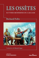 Les Ossètes: Scythes modernes du Caucase (French Edition) B0FHVGPPBV Book Cover