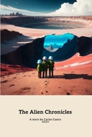 The Alien Chronicles: A Journey to Another Planet B0CKTSPYTK Book Cover