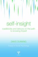 Self-Insight: Roadblocks and Detours on the Path to Knowing Thyself (Essays in Social Psychology) 1841690740 Book Cover