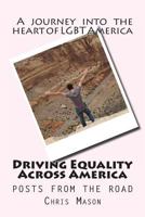 Driving Equality Across America: Posts from the road 1480073237 Book Cover