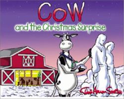 Cow and the Christmas Surprise (Cows Adventure) 0801045177 Book Cover