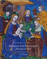 The Wyvern Collection: Medieval and Renaissance Works of Art: Supplementary Volume 1915401143 Book Cover