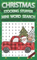 Christmas Stocking Stuffer Mini Word Search: Relaxing and Fun Holiday Themed Word Find Puzzle Book for Kids and Adults are Perfect Stocking Stuffers and Gifts from Puzzler Squad B08MSLXM7R Book Cover