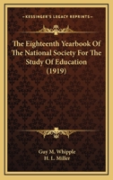 The Eighteenth Yearbook Of The National Society For The Study Of Education 112068255X Book Cover