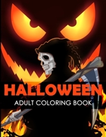 Halloween Adult Coloring Book: Anti Stress Relaxation 50 Unique Designs Jack-o-Lanterns, Pumpkins, Ghosts, Witches, Haunted Houses, and many More B08L9HFVHL Book Cover