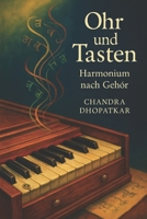 Ohr und Tasten: Harmonium nach Gehör B0H2D638HL Book Cover