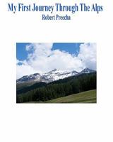 My First Journey Through The Alps 1461130891 Book Cover