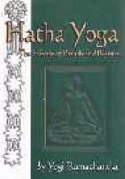 Hatha Yoga: Or the Yogi Philosophy of Physical Well-Being B08J22FBBZ Book Cover