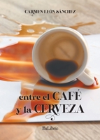 Entre el café y la cerveza 8419092584 Book Cover