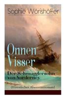 Onnen Visser: Der Schmugglersohn Von Norderney (Historischer Abenteuerroman) - Vollst�ndige Ausgabe 8026887484 Book Cover