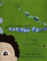 Life, Adventures, and the Ogopogo Pond 0982881134 Book Cover