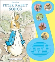 Peter Rabbit Songs, Play-a-song Board Book! Beatrix Potter (Play-a-Song) 1412731216 Book Cover
