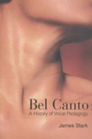 Bel Canto: A History of Vocal Pedagogy 0802047033 Book Cover