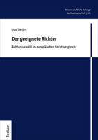 Der Geeignete Richter: Richterauswahl Im Europaischen Rechtsvergleich (Wissenschaftliche Beitrage Aus Dem Tectum Verlag: Rechtswissenschaft, 181) 3828847676 Book Cover