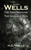 The Time Machine and The Invisible Man 1593083882 Book Cover