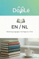 EN / NL: Mastering Languages, Two Pages at a Time (Dutch Edition) B0GNH7V4KZ Book Cover