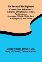 The Twenty-fifth Regiment Connecticut Volunteers in the War of the Rebellion 9354781942 Book Cover
