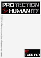 Protection for & from Humanity 057862298X Book Cover