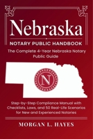 Nebraska Notary Public Handbook: The Complete 4-Year Nebraska Notary Public Guide B0GDY88DGH Book Cover