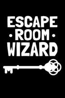 Escape Room Wizard: A Lined Notebook for Escape Room Players 1098592891 Book Cover