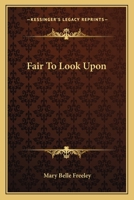 Fair to Look Upon B0CR6Y6TSY Book Cover
