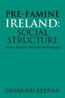 Pre-famine Ireland: Social Structure 1984569554 Book Cover